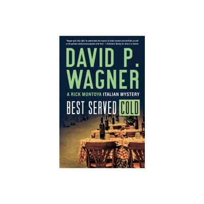 Best Served Cold - (Rick Montoya Italian Mysteries) by David P Wagner (Paperback)