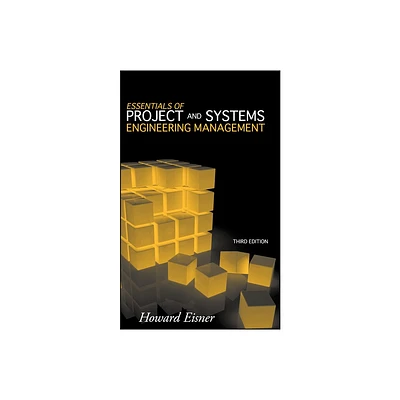 Essentials of Project and Systems Engineering Management - 3rd Edition by Howard Eisner (Hardcover)