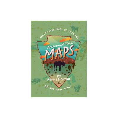 National Parks Maps - by Abby Leighton (Hardcover)