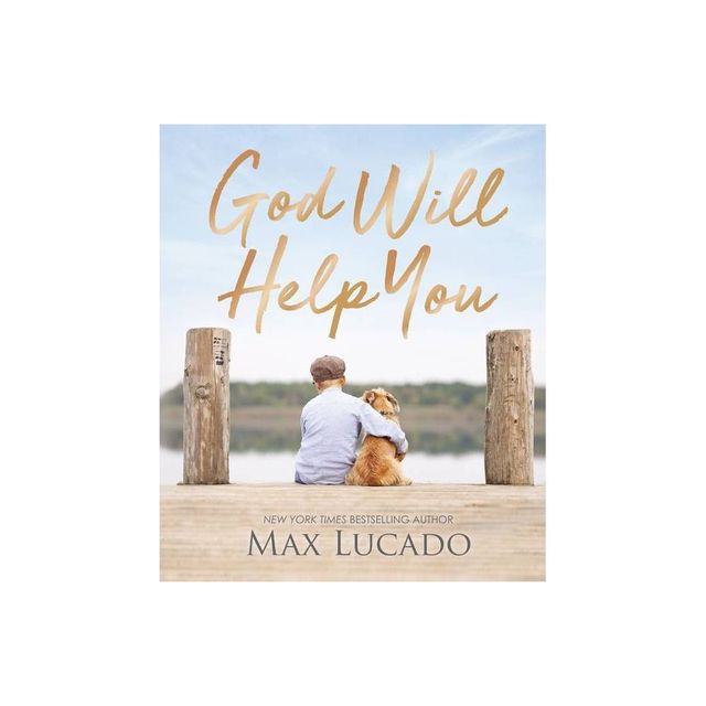 God Will Help You - by Max Lucado (Hardcover)