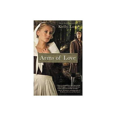 Arms of Love - by Kelly Long (Paperback)