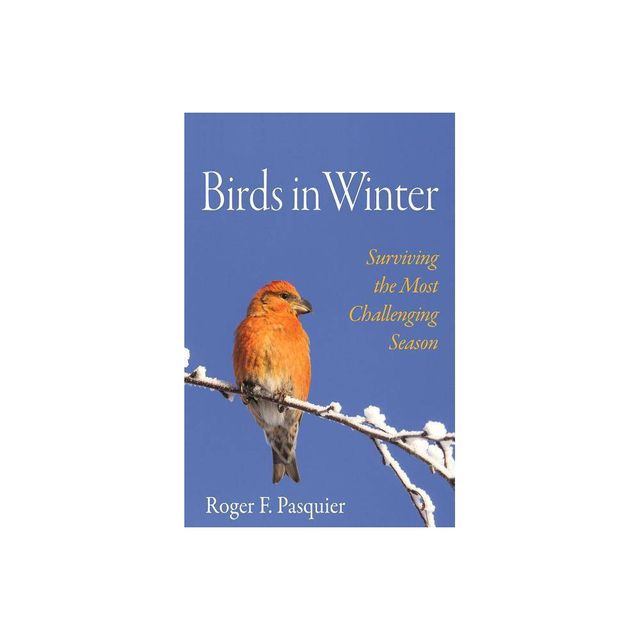 Birds in Winter - by Roger Pasquier (Hardcover)