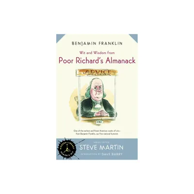 Wit and Wisdom from Poor Richards Almanack - (Modern Library Humor and Wit) by Benjamin Franklin (Paperback)