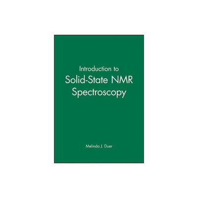 Introduction to Solid-State NMR Spectroscopy - by Melinda J Duer (Paperback)