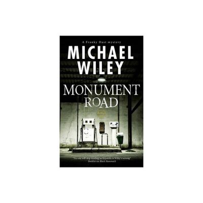 Monument Road - (Franky Dast Mystery) by Michael Wiley (Paperback)