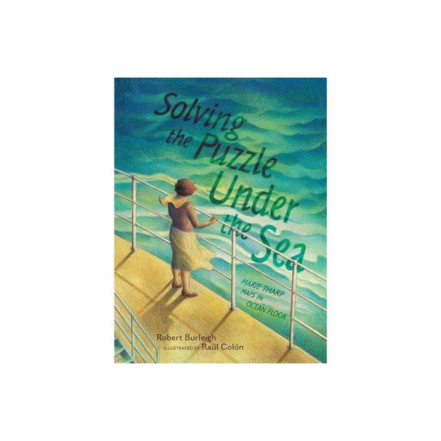 Solving the Puzzle Under the Sea - by Robert Burleigh (Hardcover)