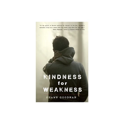 Kindness for Weakness - by Shawn Goodman (Paperback)