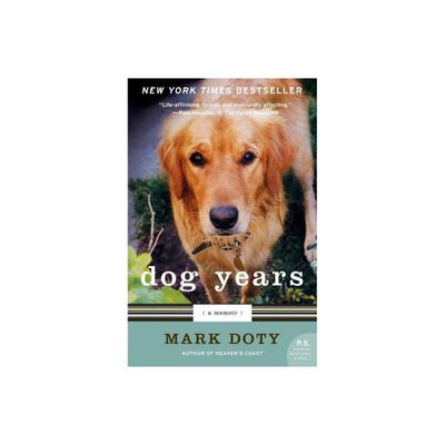 Dog Years - by Mark Doty (Paperback)