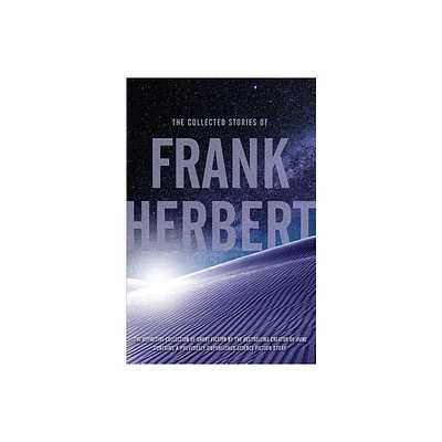 Collected Stories of Frank Herbert - (Paperback)