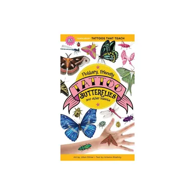 Fluttery, Friendly Tattoo Butterflies and Other Insects - (Tattoos That Teach) by Artemis Roehrig (Paperback)