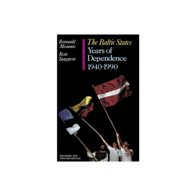 The Baltic States - by Romuald Misiunas & Rein Taagepera (Paperback)