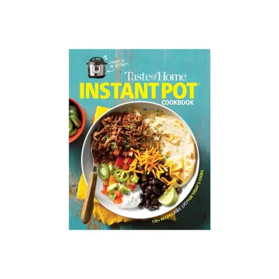 Taste Of Home Instant Pot Cookbook - by Taste of Home (Paperback)