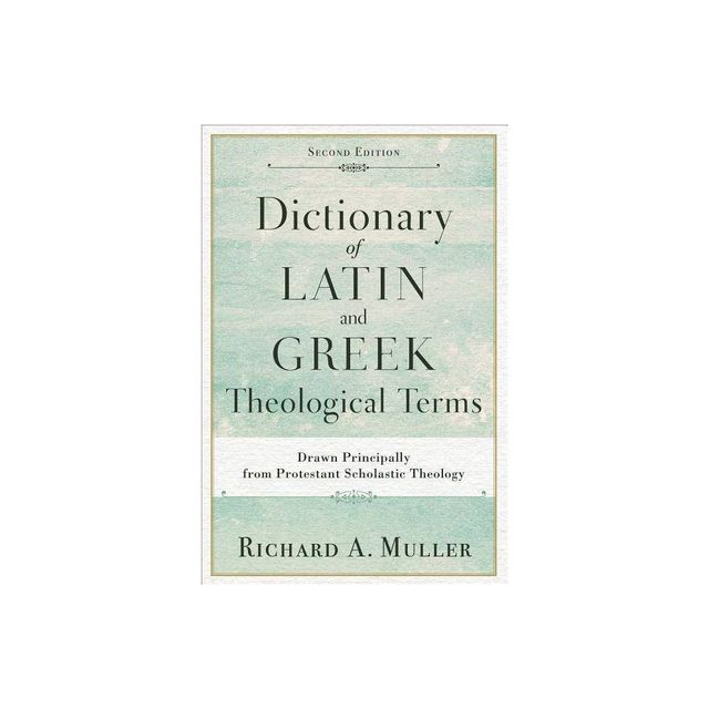 Dictionary of Latin and Greek Theological Terms - 2nd Edition by Richard A Muller (Counterpack, Empty)