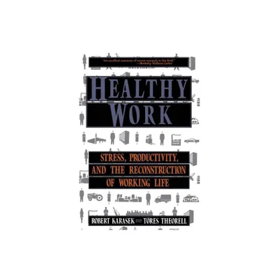 Healthy Work - by Robert A Karasek (Paperback)