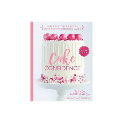 Cake Confidence 2nd Edition - by Mandy Merriman (Hardcover)