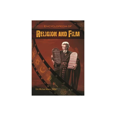 Encyclopedia of Religion and Film - by Eric Mazur (Hardcover)