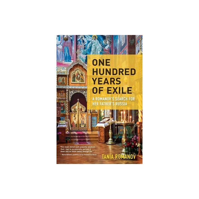 One Hundred Years of Exile - by Tania Romanov (Paperback)