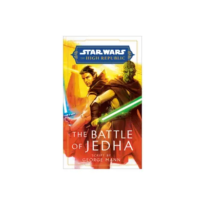 Star Wars: The Battle of Jedha (the High Republic) - (Star Wars: The High Republic: Prequel Era) by George Mann (Hardcover)