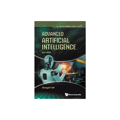 Adv Artific Intelligen (3rd Ed) - by Zhongzhi Shi (Hardcover)