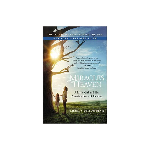 Miracles from Heaven (Media Tie-In) (Paperback) by Christy Wilson Beam