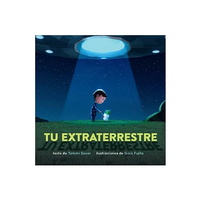 Tu Extraterrestre (Spanish Edition) - by Tammi Sauer (Paperback)