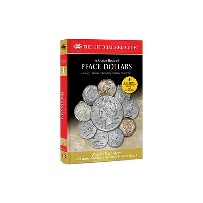 A Peace Dollars - (Red Book) 4th Edition by Roger W Burdette (Paperback)