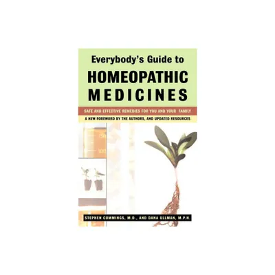 Everybodys Guide to Homeopathic Medicines - 3rd Edition by Stephen Cummings (Paperback)