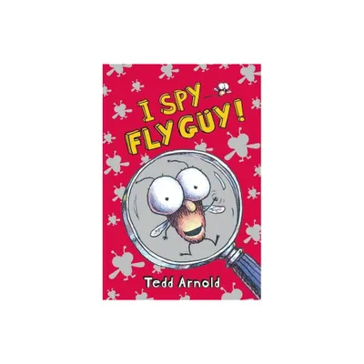 I Spy Fly Guy! ( Fly Guy) (Hardcover) by Tedd Arnold