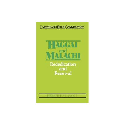 Haggai & Malachi- Everymans Bible Commentary - (Everymans Bible Commentaries) by Herbert Wolf (Paperback)