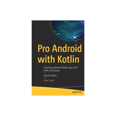 Pro Android with Kotlin - 2nd Edition by Peter Spth (Paperback)