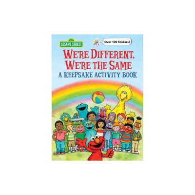 Were Different, Were the Same a Keepsake Activity Book (Sesame Street) - by Sesame Workshop (Paperback)