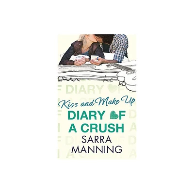 Diary of a Crush 2 - by Sarra Manning (Paperback)