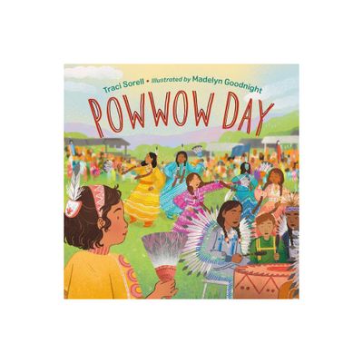 Powwow Day - by Traci Sorell (Hardcover)