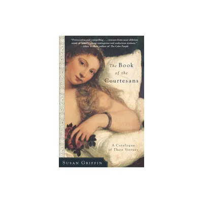 The Book of the Courtesans - by Susan Griffin (Paperback)