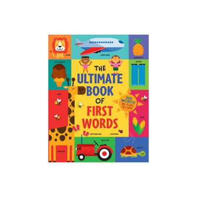 The Ultimate Book of First Words - (Board Book)