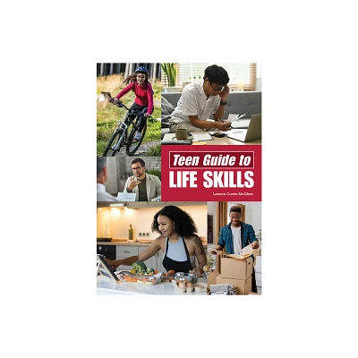 Teen Guide to Life Skills - by Leanne Currie-McGhee (Hardcover)