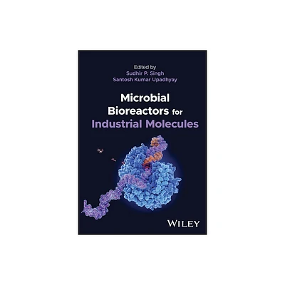 Microbial Bioreactors for Industrial Molecules - by Sudhir Pratap Singh & Santosh Kumar Upadhyay (Hardcover)