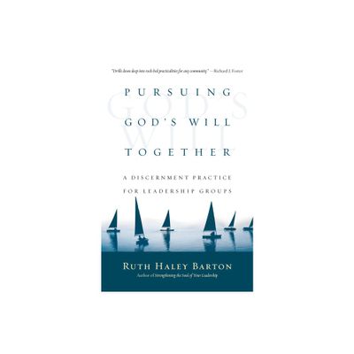 Pursuing Gods Will Together - (Transforming Resources) by Ruth Haley Barton (Hardcover)