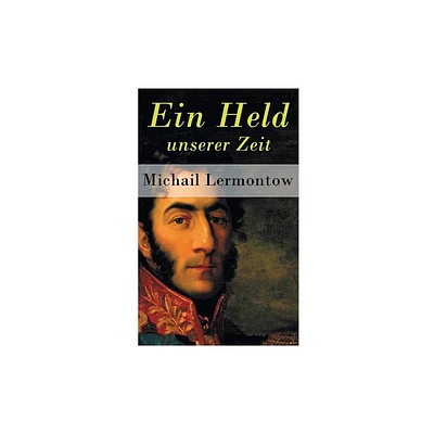 Ein Held unserer Zeit - by Michail Lermontow (Paperback)