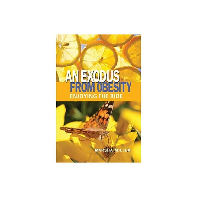 An Exodus from Obesity - by Marsha Miller (Paperback)