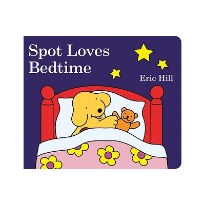 Spot Loves Bedtime - by Eric Hill (Board Book)