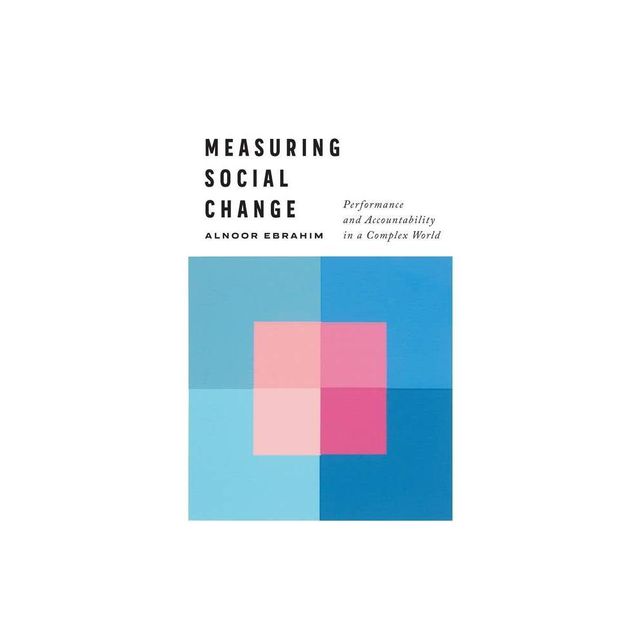 Measuring Social Change - by Alnoor Ebrahim (Hardcover)