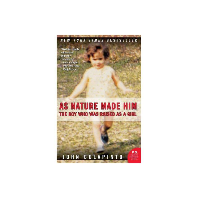 As Nature Made Him - by John Colapinto (Paperback)