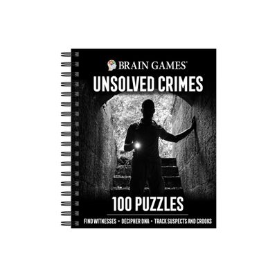 Brain Games - Unsolved Crimes - by Publications International Ltd & Brain Games (Spiral Bound)