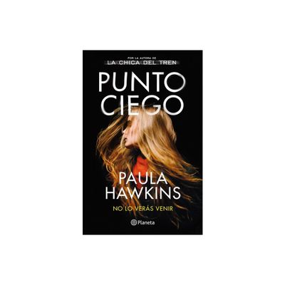 Punto Ciego - by Paula Hawkins (Paperback)