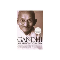Gandhi an Autobiography - by Mohandas K Gandhi (Paperback)