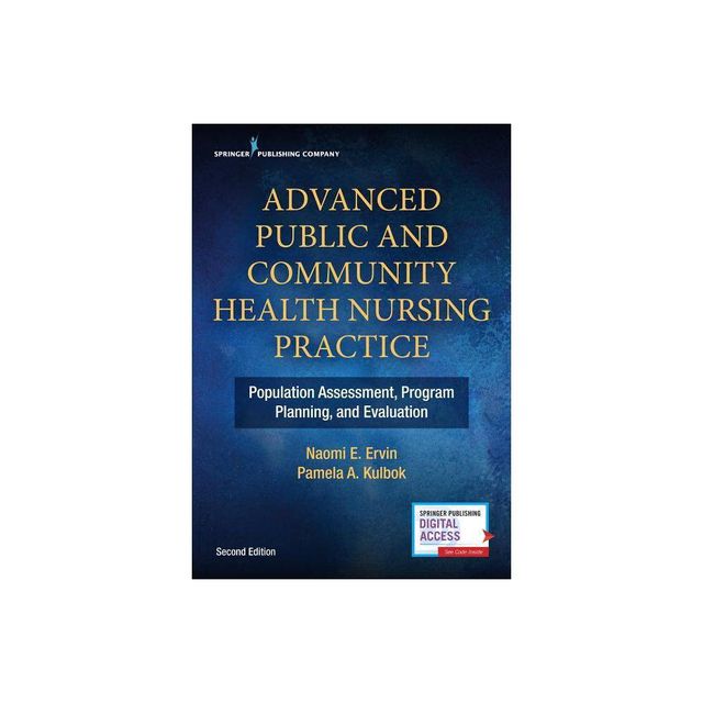 Advanced Public and Community Health Nursing Practice - 2nd Edition by Naomi E Ervin & Pamela Kulbok (Paperback)