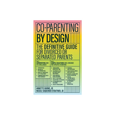 Co-Parenting by Design - by Annette Burns & Nicole Siqueiros-Stoutner (Paperback)