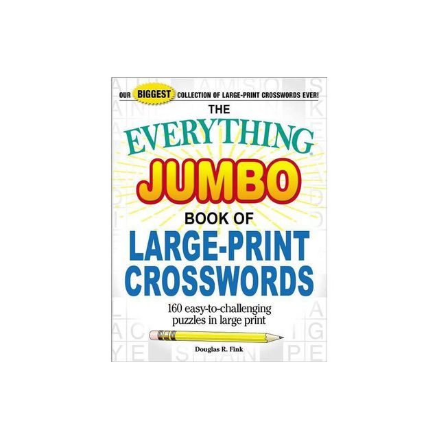 The Everything Jumbo Book of Large-Print Crosswords - (Everything(r)) by Douglas R Fink (Paperback)