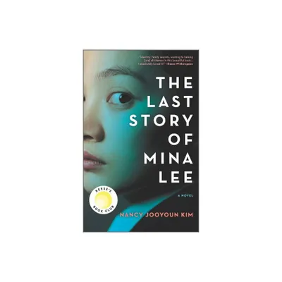 The Last Story of Mina Lee - by Nancy Jooyoun Kim (Paperback)